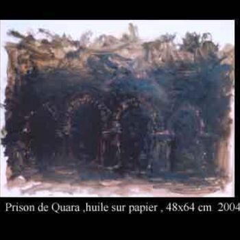 Peinture intitulée "la  prison de  quara" par El Abbas El Abed, Œuvre d'art originale