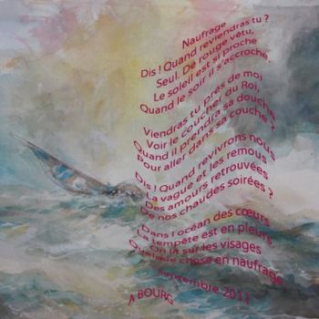 Arts numériques intitulée "Poème: naufrage" par A Bourg Art, Œuvre d'art originale