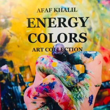Druckgrafik mit dem Titel "Energy Colors Art E…" von Afaf Khalil, Original-Kunstwerk, 2D digitale Arbeit