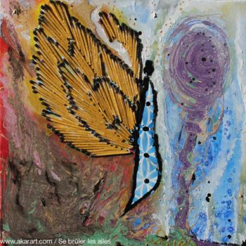 Pittura intitolato "se-bruler-les-ailes…" da Akara Péala, Opera d'arte originale