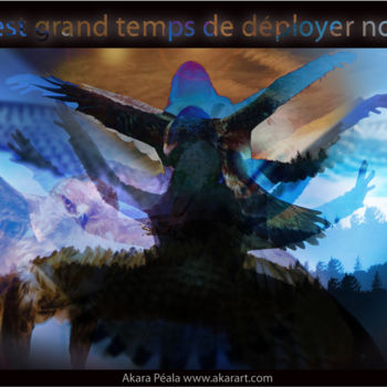 Arte digitale intitolato "Deployer ses ailes" da Akara Péala, Opera d'arte originale