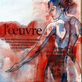 Картина под названием "L'oeuvre" - Annick Claude, Подлинное произведение искусства