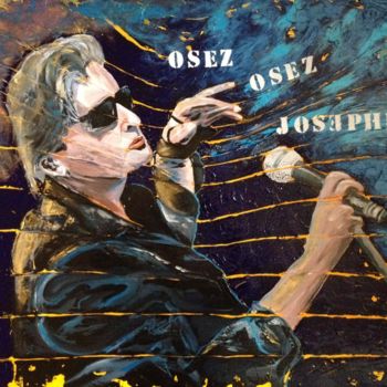 Schilderij getiteld "Osez Osez Joséphine…" door Alain Granger (A.G.R), Origineel Kunstwerk, Acryl