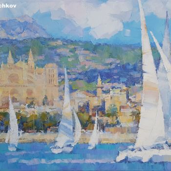 Painting titled "Palma de Mallorca X…" by Alex Hook Krioutchkov, Original Artwork, Oil Mounted on Wood Stretcher frame