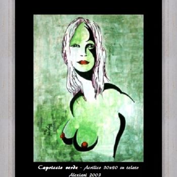 Painting titled "capriccio-verde.jpg" by Alexiani, Original Artwork, Acrylic