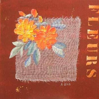 Картина под названием "fleurs" - Alice Biais-Bélard, Подлинное произведение искусства, Масло