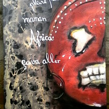 Painting titled "Maman africa" by Andre Jardin, Original Artwork, Acrylic