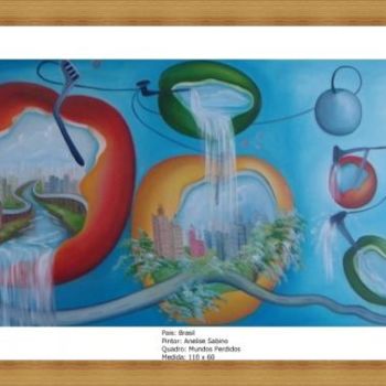 Картина под названием "Mundos Perdidos" - Anelise Sabino, Подлинное произведение искусства, Масло