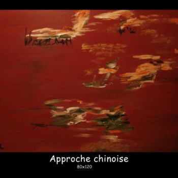 Painting titled "Approche chinoise" by Laurence Sancho, Original Artwork
