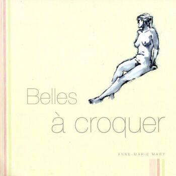 「Belles à croquer」というタイトルの描画 Anne-Marie Maryによって, オリジナルのアートワーク, インク
