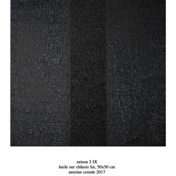 Pittura intitolato "saison2 IX" da Antoine Coinde, Opera d'arte originale, Olio
