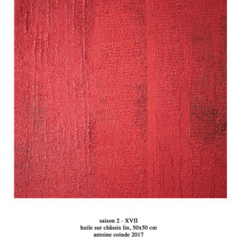 Malerei mit dem Titel "saison2 XVII" von Antoine Coinde, Original-Kunstwerk, Öl