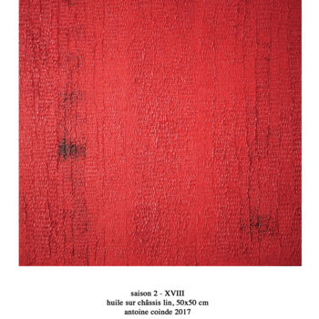 Pittura intitolato "saison2 XVIII" da Antoine Coinde, Opera d'arte originale, Olio