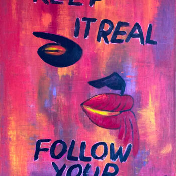 Malerei mit dem Titel "Keep It Real Follow…" von Apostel13, Original-Kunstwerk, Öl Auf Keilrahmen aus Holz montiert