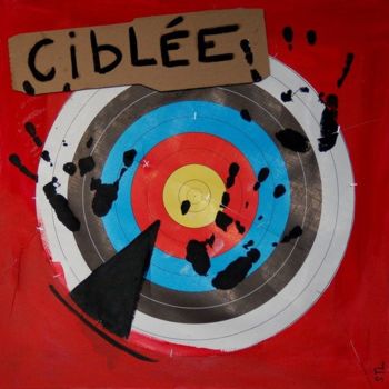 Malerei mit dem Titel "Ciblée" von Stl, Original-Kunstwerk