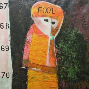 Pintura titulada "fool" por Autres Artistes, Obra de arte original, Oleo