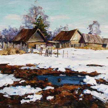 Картина под названием "Март.Деревня. / Mar…" - Александр Смирнов, Подлинное произведение искусства, Масло