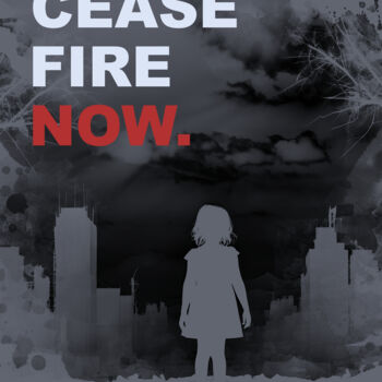 "CEASE FIRE NOW" başlıklı Dijital Sanat B.Mansour tarafından, Orijinal sanat, 2D Dijital Çalışma