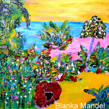 Malerei mit dem Titel "Paradiesgarten (4)" von Blanka Mandel, Original-Kunstwerk, Acryl Auf Holzplatte montiert