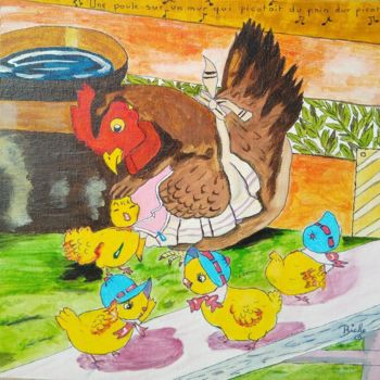 Pintura titulada "Maman poule avec se…" por Brigitte Didier (Biche), Obra de arte original, Acrílico