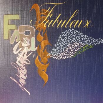 Drawing titled "Fabuleux 2" by Calli-Style, Original Artwork, Acrylic