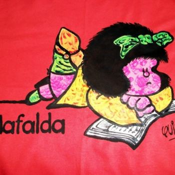 Artigianato intitolato "camiseta,MAFALDA.jpg" da Javier Rebellato, Opera d'arte originale