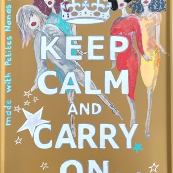 Pittura intitolato "Keep Calm darling" da Caroline Montigneaux, Opera d'arte originale, Acrilico