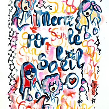 Malerei mit dem Titel "Merci pour le solei…" von Caroline Montigneaux, Original-Kunstwerk, Acryl