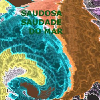 Arte digitale intitolato "SAUDOSA SAUDADE DO…" da Cecília Melo E Castro, Opera d'arte originale, Altro