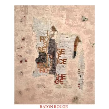 Colagens intitulada "Baton Rouge" por Celeste Tavares (ETY), Obras de arte originais, Acrílico Montado em Armação em madeira