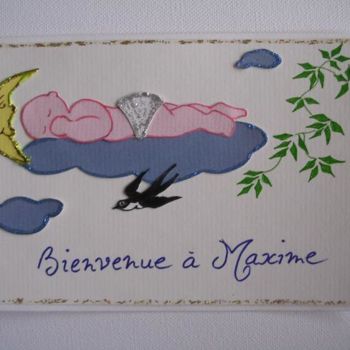Painting titled "BIENVENUE A MAXIME" by Corinne Gayraud, Original Artwork, Other