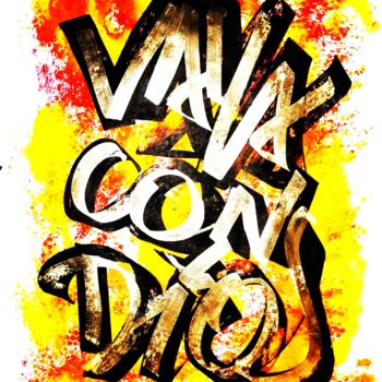 Картина под названием "VAYA CON DIOS" - Chachagrafitero, Подлинное произведение искусства, Акрил