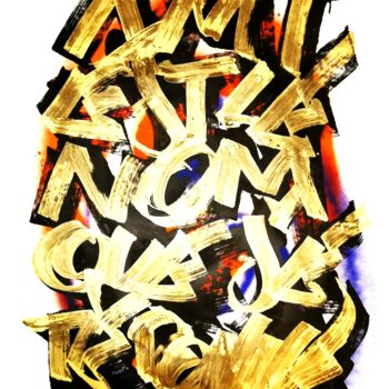 Pintura titulada "AMI EST LE NOM QUE…" por Chachagrafitero, Obra de arte original, Acrílico