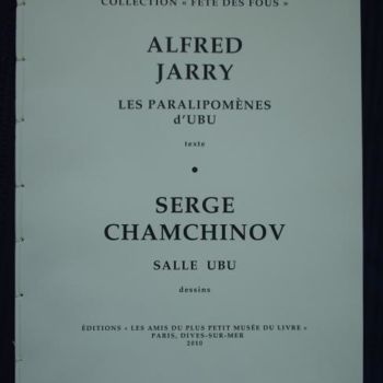 Ζωγραφική με τίτλο "Paralipomènes d'Ubu…" από Serge Chamchinov, Αυθεντικά έργα τέχνης, Τέμπερα