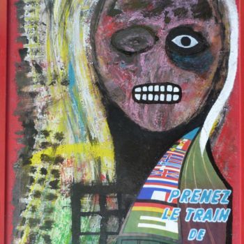 Peinture intitulée "Prenez le train ..." par Chero, Œuvre d'art originale, Autre
