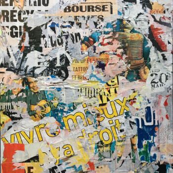 Collages getiteld "Vivre mieux on y a…" door Chriso, Origineel Kunstwerk, Collages Gemonteerd op Frame voor houten brancard