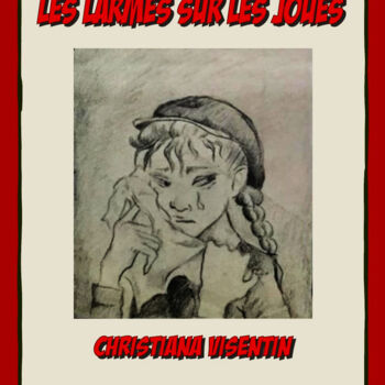 Drawing titled ""Les larmes sur les…" by Christiana Visentin Gajoni, Original Artwork, Pencil