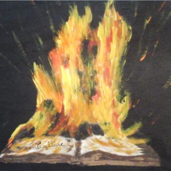 Malerei mit dem Titel "la-culture-en-feu.j…" von Christine Ranchoux Soleillant, Original-Kunstwerk, Öl