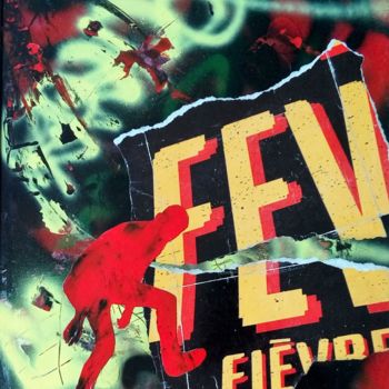 Schilderij getiteld "La fièvre (fever)" door Phil Cincinati, Origineel Kunstwerk