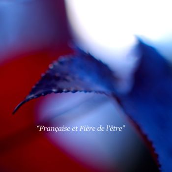 Photography titled ""Française et fière…" by Claire Tresse, Original Artwork