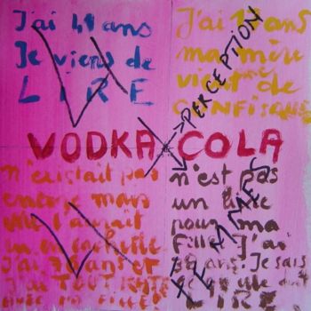 Disegno intitolato "09-2006 - VODKA COL…" da Marie C. Cudraz, Opera d'arte originale, Altro