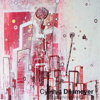 Painting titled "City Life" by Cynthia Dormeyer, Original Artwork, Acrylic