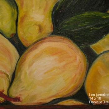 Painting titled "Les poires jumelles" by Danielle Tremblay, Original Artwork, Oil