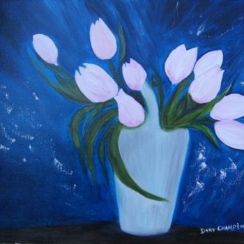 Painting titled "TULIPES" by Dany Champeme, Original Artwork, Oil