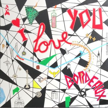 "I LOVE YOU BORDEAUX" başlıklı Tablo Diane.Lb tarafından, Orijinal sanat, Akrilik