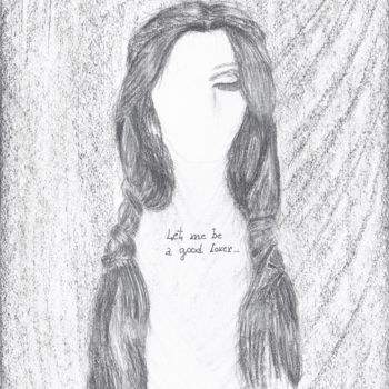 Drawing titled "let me be a good lo…" by Dorothy`S Workshop., Original Artwork, Graphite