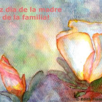 Pintura intitulada "Daaa_de_la_madre_20…" por Edith Fiamingo, Obras de arte originais