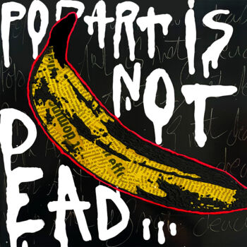 Картина под названием "Pop Art Is Not Dead…" - Eklektik Art, Подлинное произведение искусства, Акрил