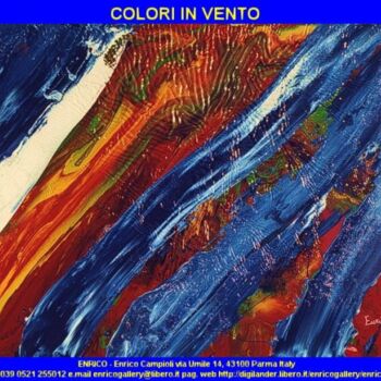 Painting titled "Colori in vento" by Enrico Campioli, Original Artwork