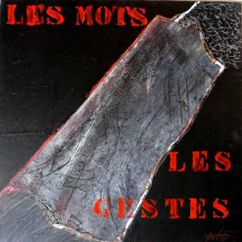 Peinture intitulée "les mots les gestes" par Esteves De Cooman, Œuvre d'art originale, Acrylique